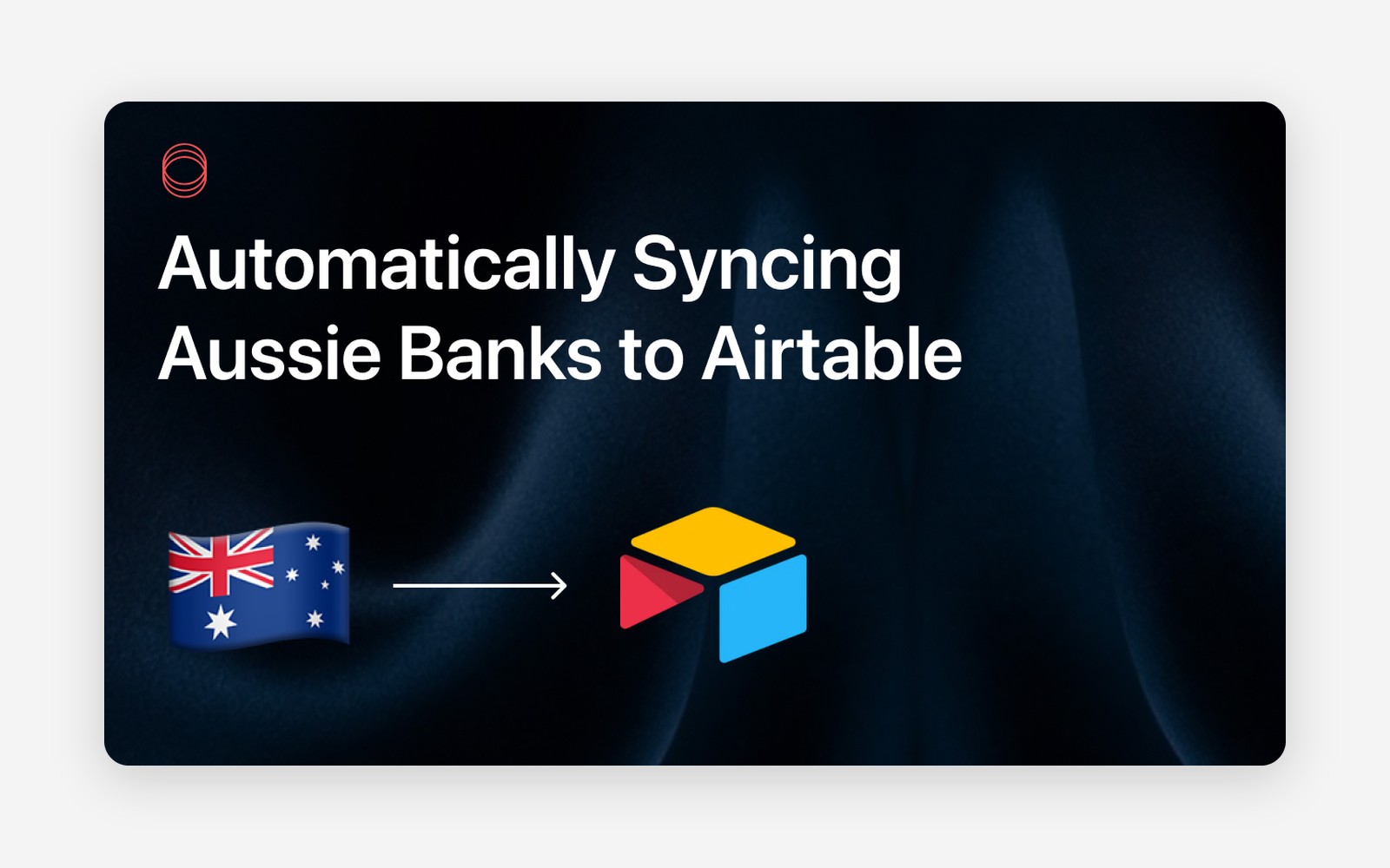 How to Sync Your Australian Bank Data to Airtable